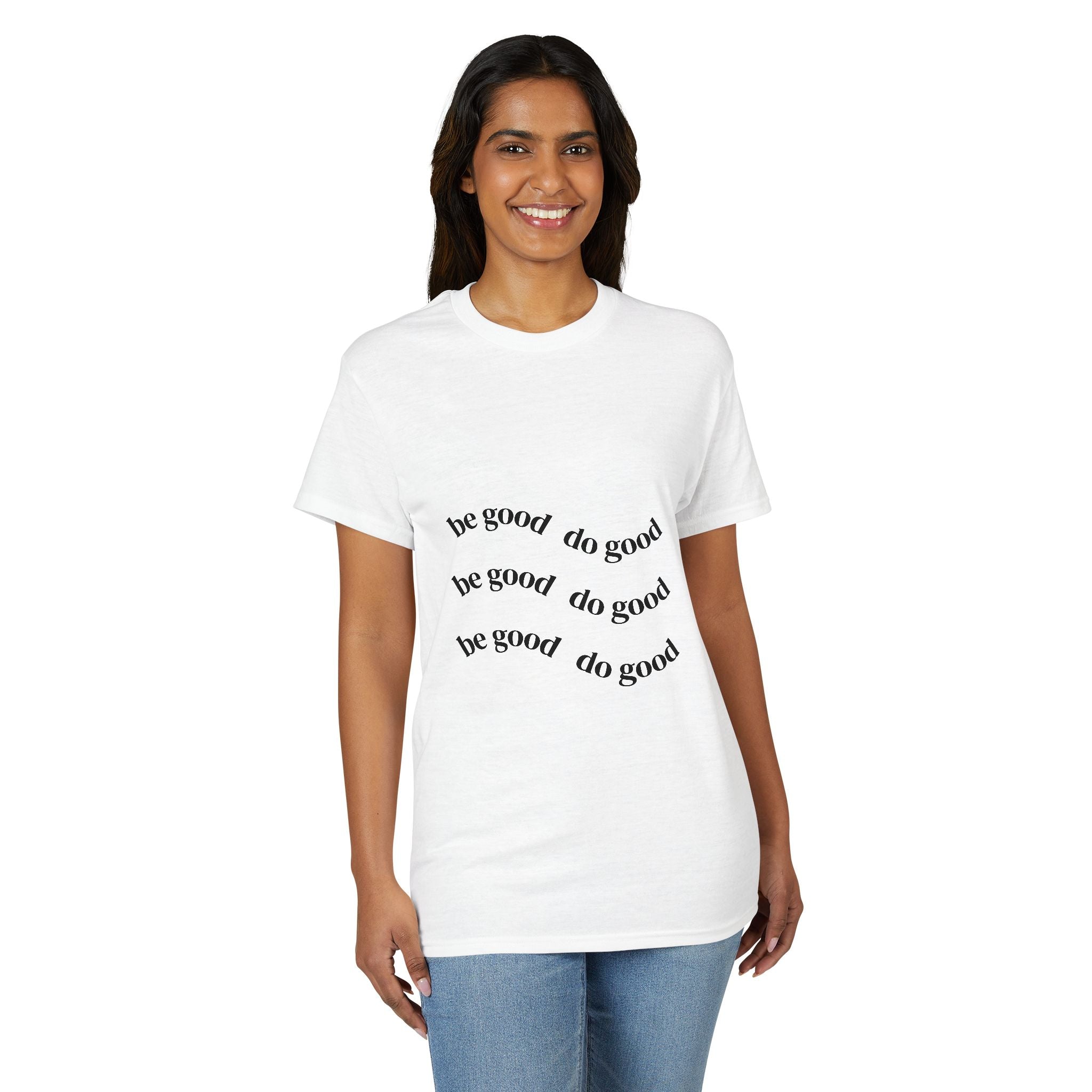 Be Good Do Good T-Shirt — Positive Message Minimalist Tee